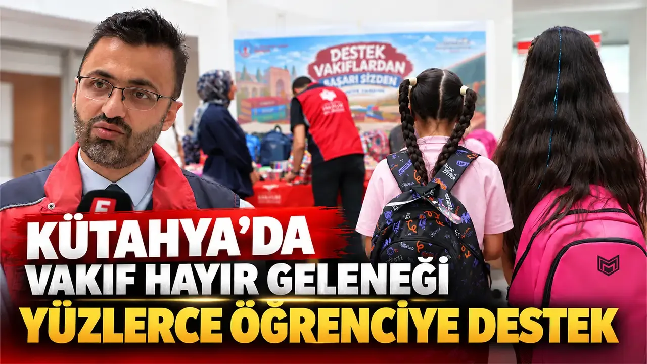 Kütahya Vakıflar Bölge'den öğrencilere kırtasiye desteği